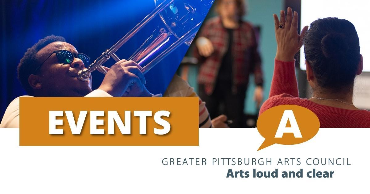 Events Greater Pittsburgh Arts Council